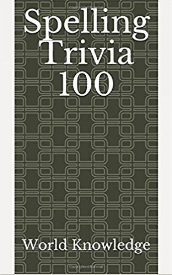 Spelling Trivia 100