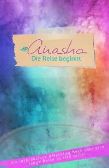 #ANASHA - Die Reise beginnt