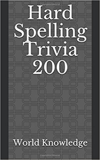 Hard Spelling Trivia 200