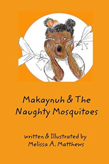Makaynuh & the Naughty Mosquitoes