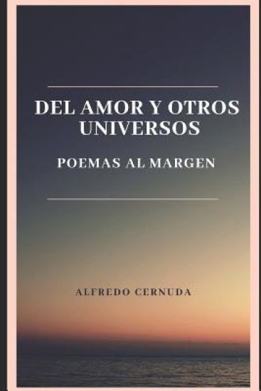 del Amor Y Otros Universos