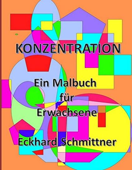 Konzentration: Ein Malbuch für Erwachsene