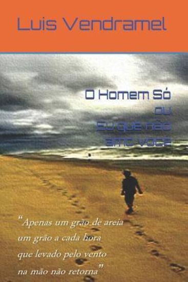 O Homem Só ou Eu que não amo você