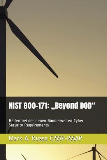 Nist 800-171: "beyond Dod: Helfen Bei Der Neuen Bundesweiten Cyber Security Requirements