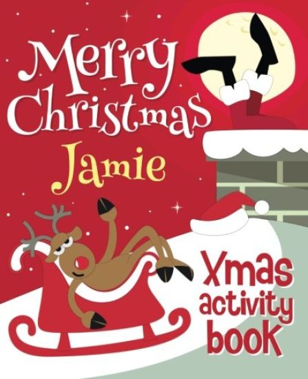 Merry Christmas Jamie - Xmas Activity Book: (Personalized Children's Activity Book)