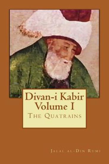 Divan-I Kabir, Volume I: The Quatrains
