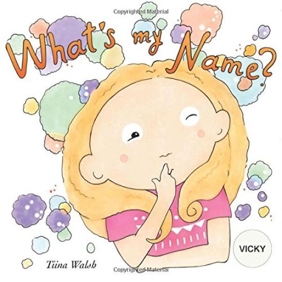 What's my name? VICKY