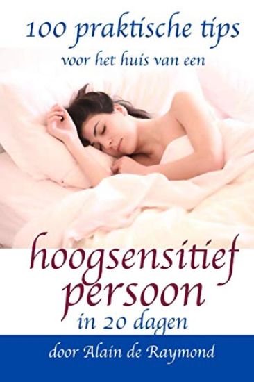 100 praktische tips voor het huis van hoogsensitieve personen in 20 dagen