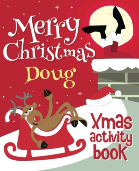 Merry Christmas Doug - Xmas Activity Book: (Personalized Children's Activity Book)