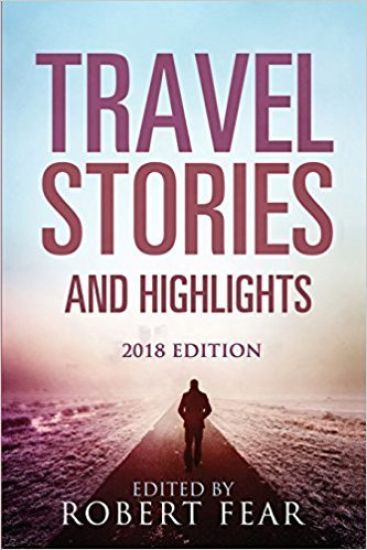 Travel Stories and Highlights: 2018 Edition