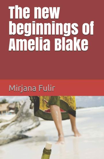 The New Beginnings of Amelia Blake: Novel