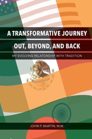 A Transformative Journey Out, Beyond, and Back: My Evolving Relationship with Tradition