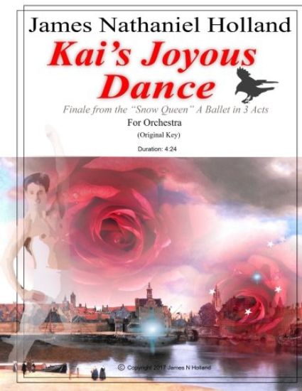 Kai's Joyous Dance: Finale from the The Snow Queen Ballet for Full Orchestra