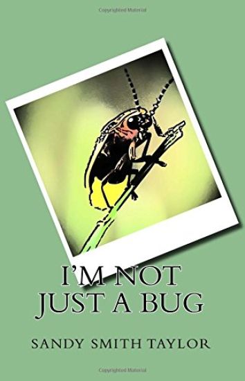 I'm Not Just a Bug