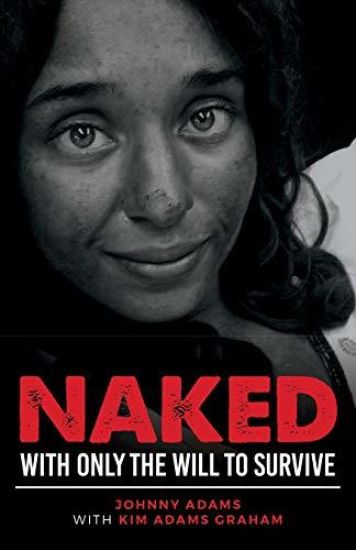 Naked With Only the Will to Survive