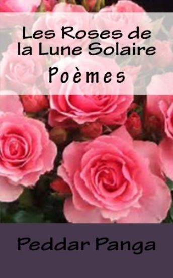 les Roses de la Lune Solaire: Poemes