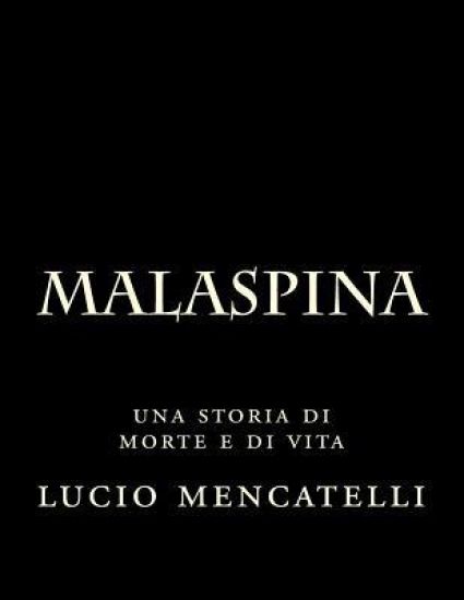 malaspina: una storia di morte e di vita