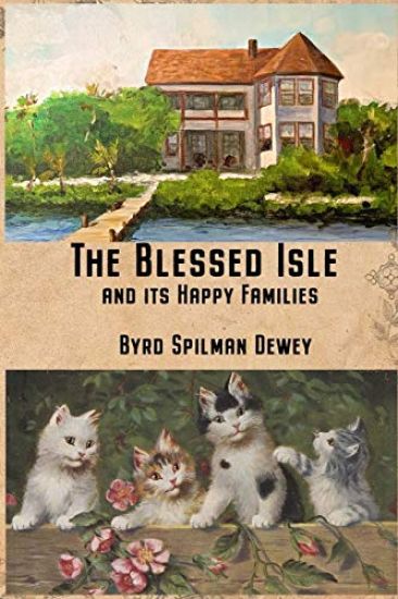 The Blessed Isle: and its Happy Families