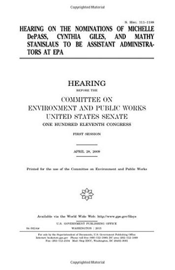 Hearing on the nominations of Michelle DePass, Cynthia Giles, and Mathy Stanislaus to be assistant administrators at EPA