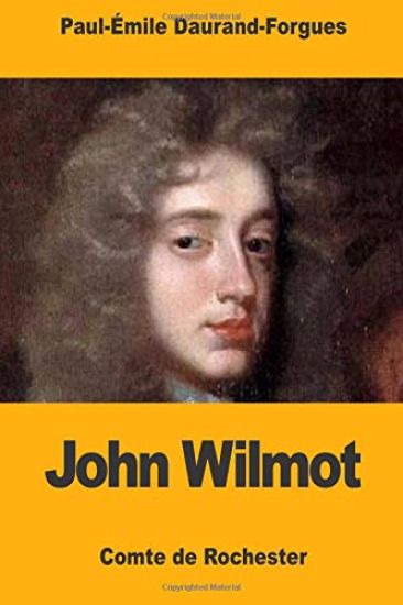 John Wilmot: Comte de Rochester