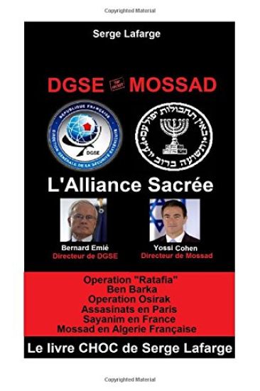 DGSe - MOSSAD: L'Alliance Sacrée
