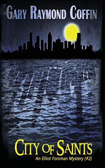 City of Saints: Elliot Forsman Mystery #2