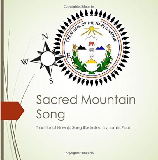 Sacred Mountain Song: Traditional Navajo Song Illustrated by Jamie Paul
