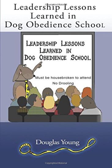 Leadership Lessons Learned in Dog Obedience School