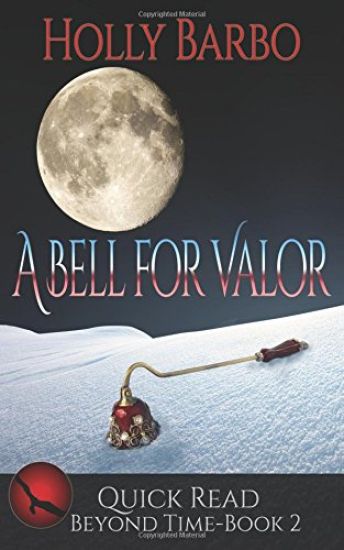 A Bell For Valor: Quick Read Beyond Time Book 2