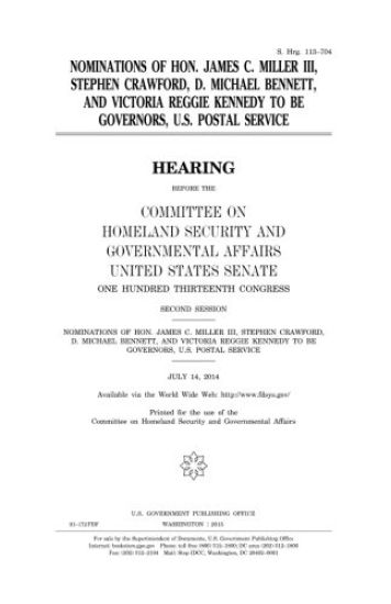 Nominations of Hon. James C. Miller, III, Stephen Crawford, D. Michael Bennett, and Victoria Reggie Kennedy to be Governors, U.S. Postal Service