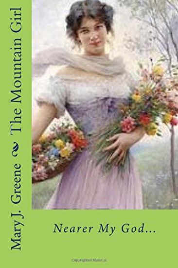 The Mountain Girl: Nearer My God...