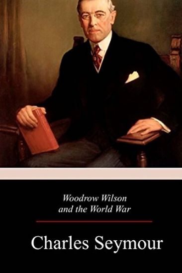 Woodrow Wilson and the World War