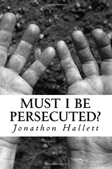 Must I Be Persecuted?