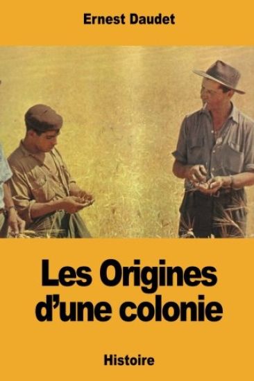 Les Origines d'une colonie