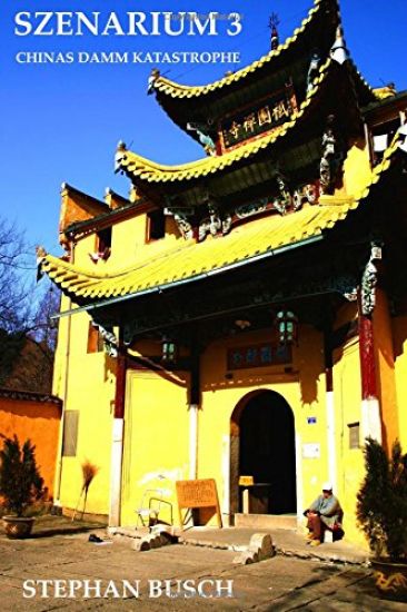 Szenarium 3: Chinas Damm Katastrophe