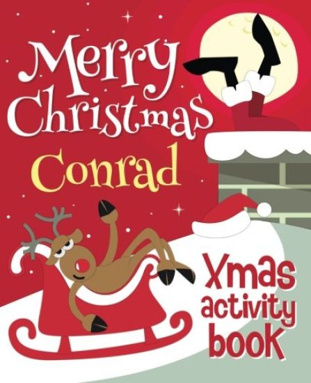 Merry Christmas Conrad - Xmas Activity Book: (Personalized Children's Activity Book)