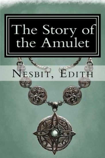 The Story of the Amulet: Psammead #2