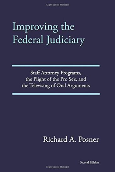 Improving the Federal Judiciary: Staff Attorney Programs, the Plight of the Pro Se's, and the Televising of Oral Arguments
