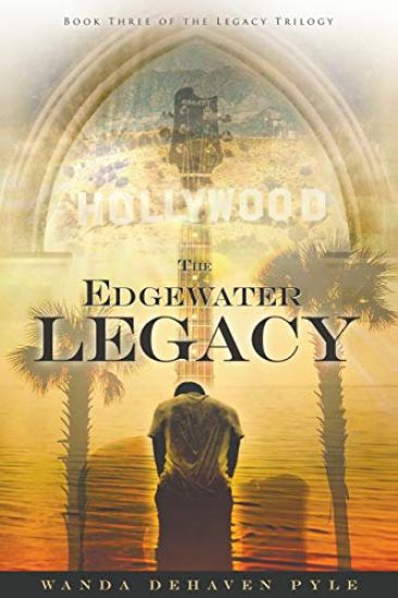 The Edgewater Legacy: Book Three of The Legacy Trilogy