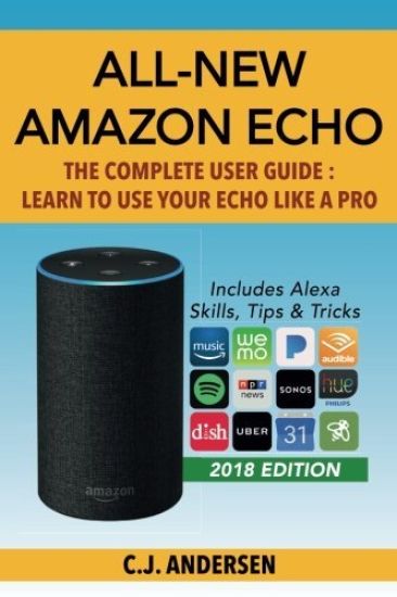 All-New Amazon Echo - The Complete User Guide