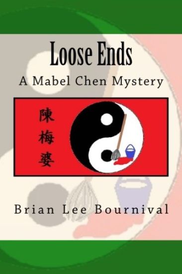 Loose Ends: A Mabel Chen Mystery