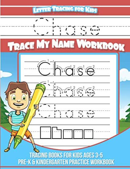 Chase Letter Tracing for Kids Trace my Name Workbook: Tracing Books for Kids ages 3 - 5 Pre-K & Kindergarten Practice Workbook