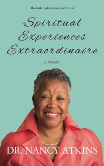 Spiritual Experiences Extraordinaire: A Memoir
