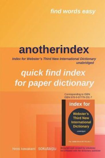 anotherindex: Index for Webster's Third New International Dictionary unabridged