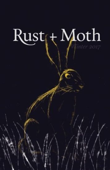 Rust + Moth: Winter 2017