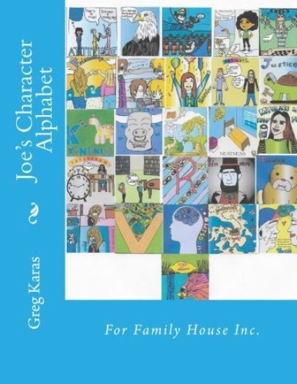 Joe's Character Alphabet: For Family House Inc.
