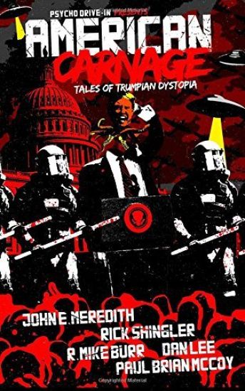 American Carnage: Tales of Trumpian Dystopia