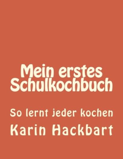 Mein erstes Schulkochbuch