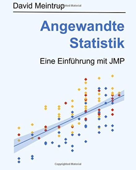 Angewandte Statistik: Eine Einführung mit JMP