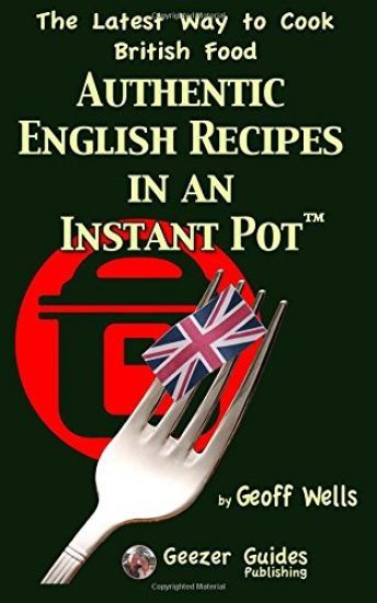 Authentic English Recipes in an Instant Pot